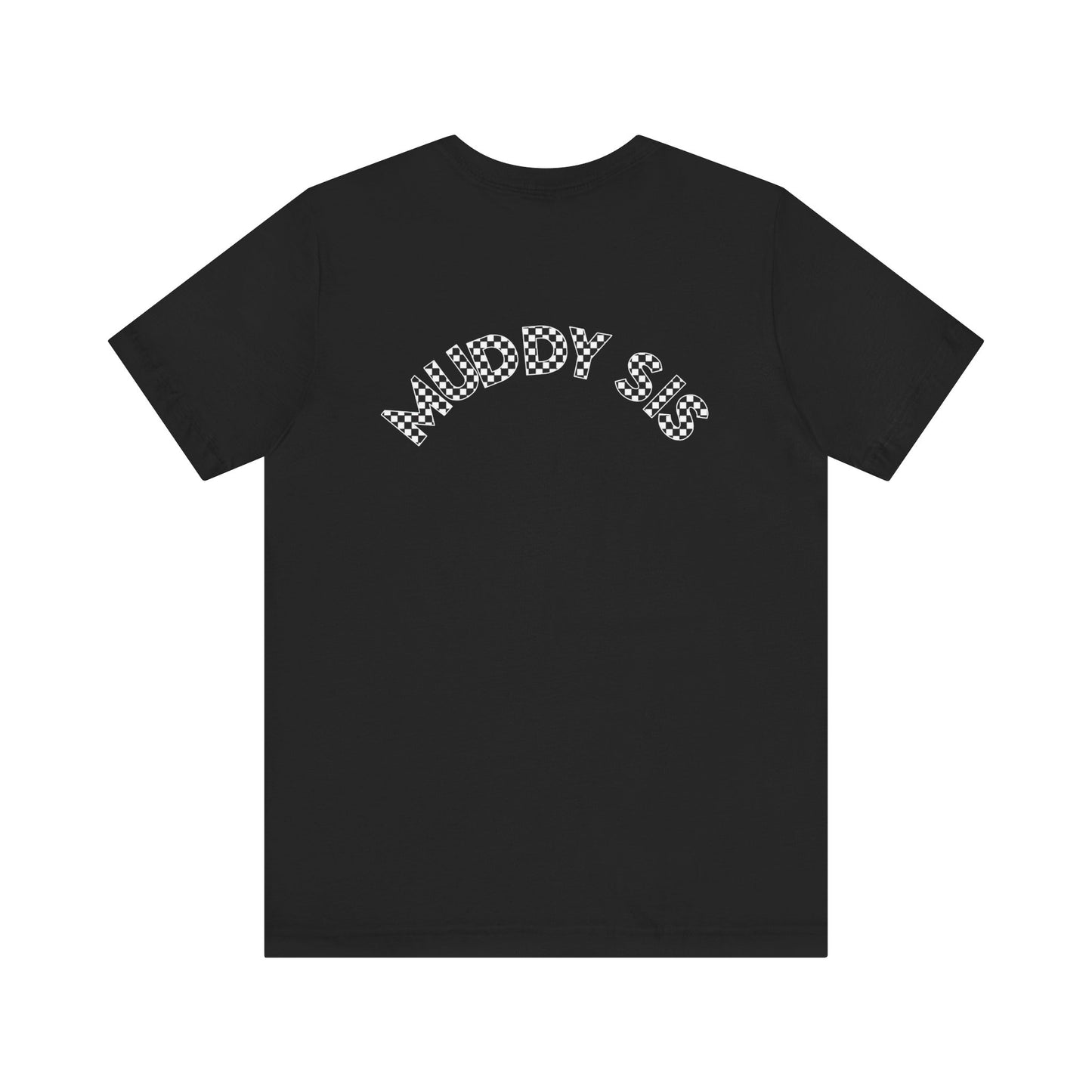 Pit Crew - MUDDY SIS | Adult Pit Crew Tee