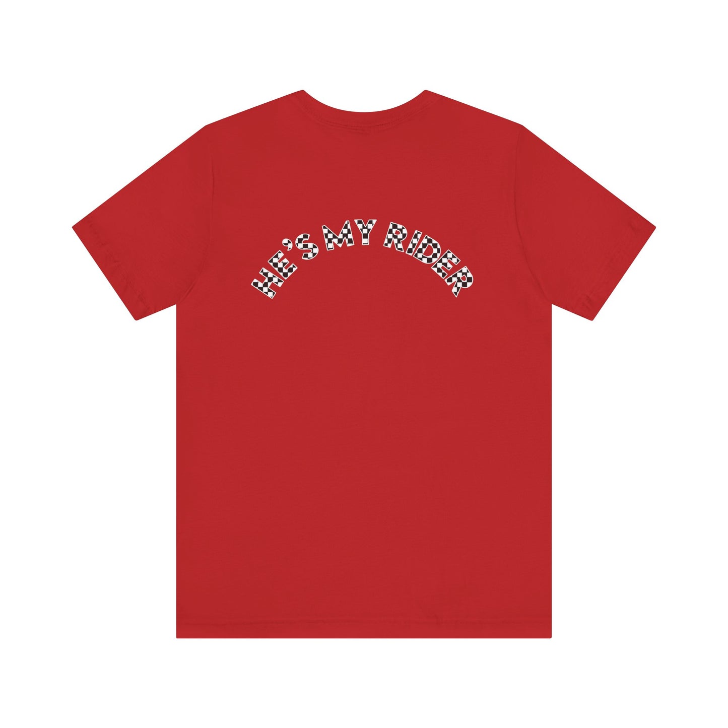Pit Crew - HE’S MY RIDER | Adult Pit Crew Tee
