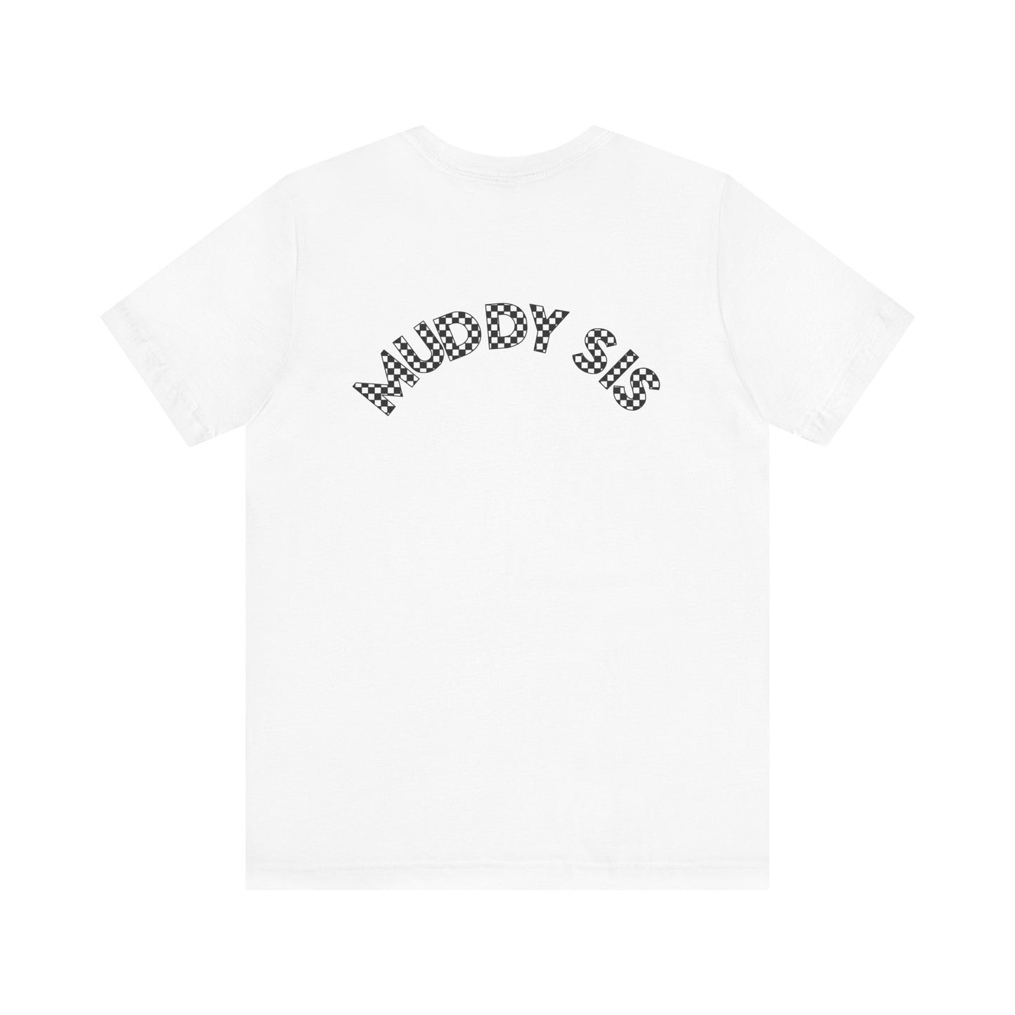 Pit Crew - MUDDY SIS | Adult Pit Crew Tee