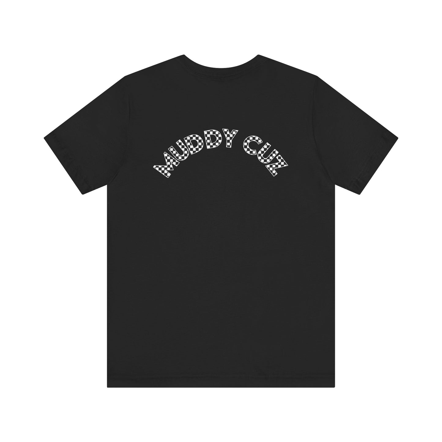 Pit Crew - MUDDY CUZ | Adult Pit Crew Tee