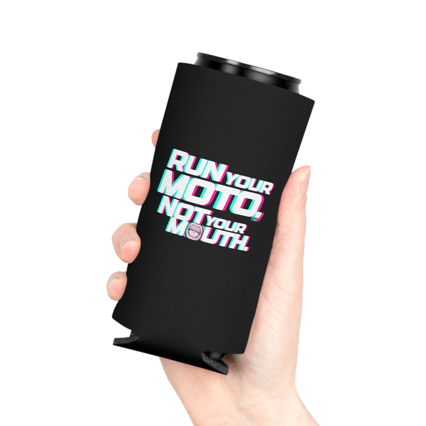 Run Your Moto, Not Your Mouth | Can Cooler Motoozie