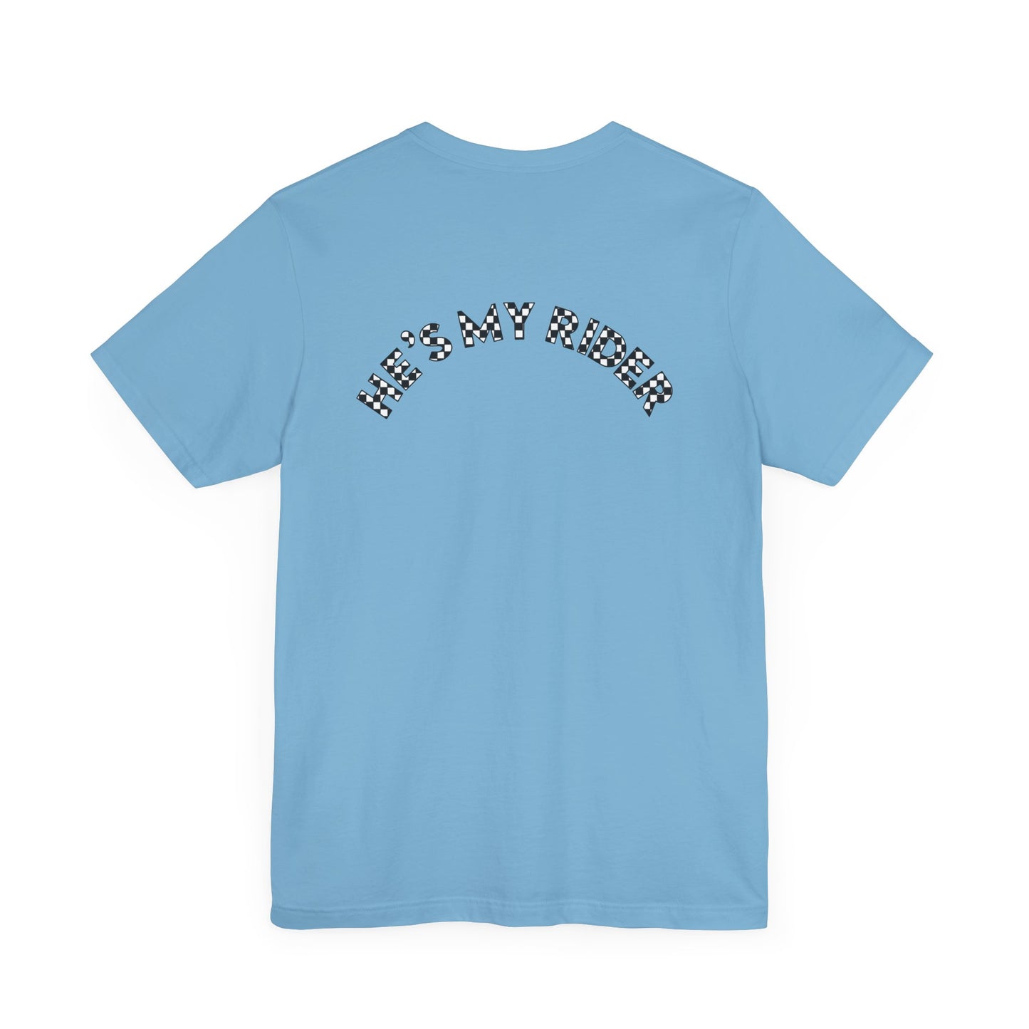 Pit Crew - HE’S MY RIDER | Adult Pit Crew Tee