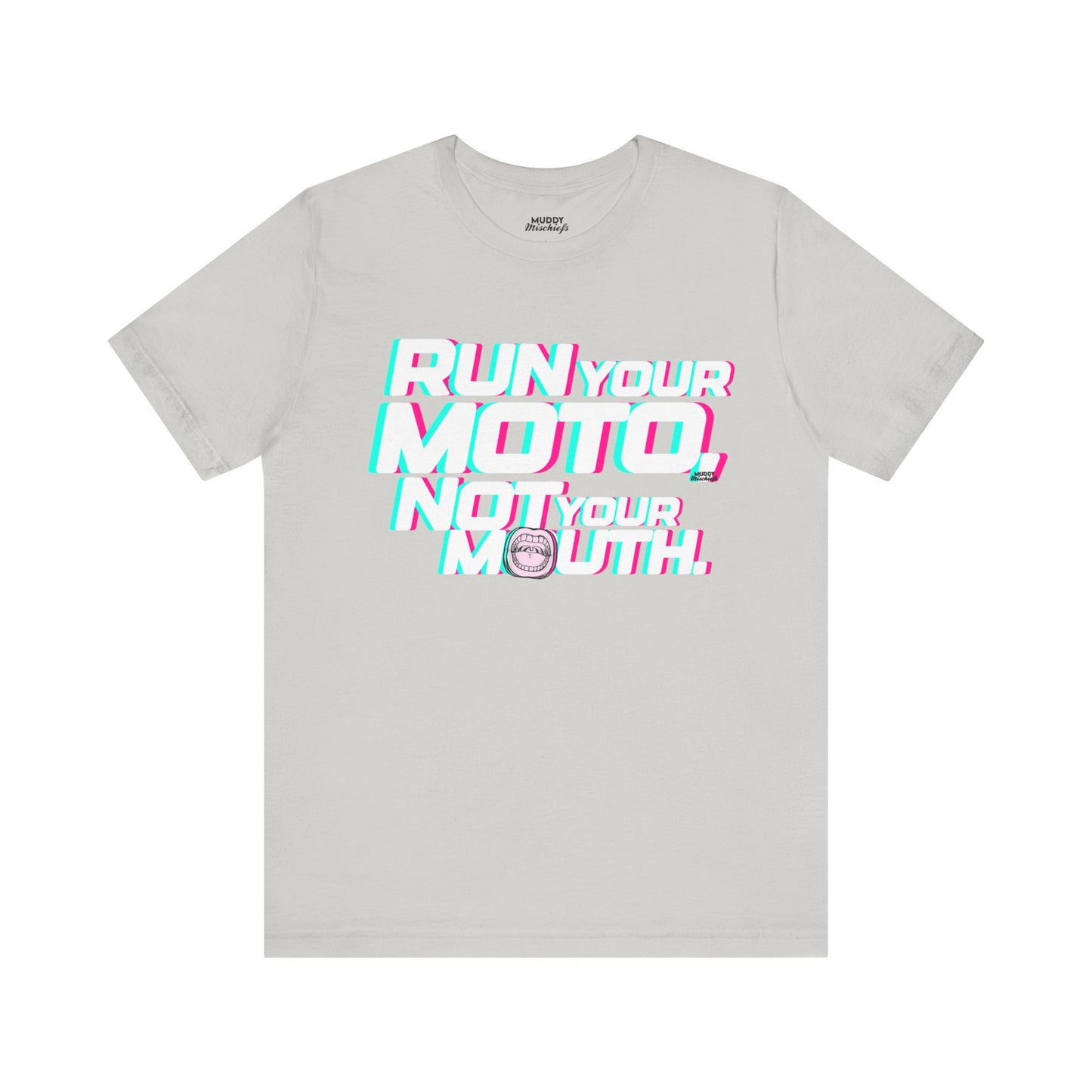Run Your Moto, Not Your Mouth | Adult Motocross Tee