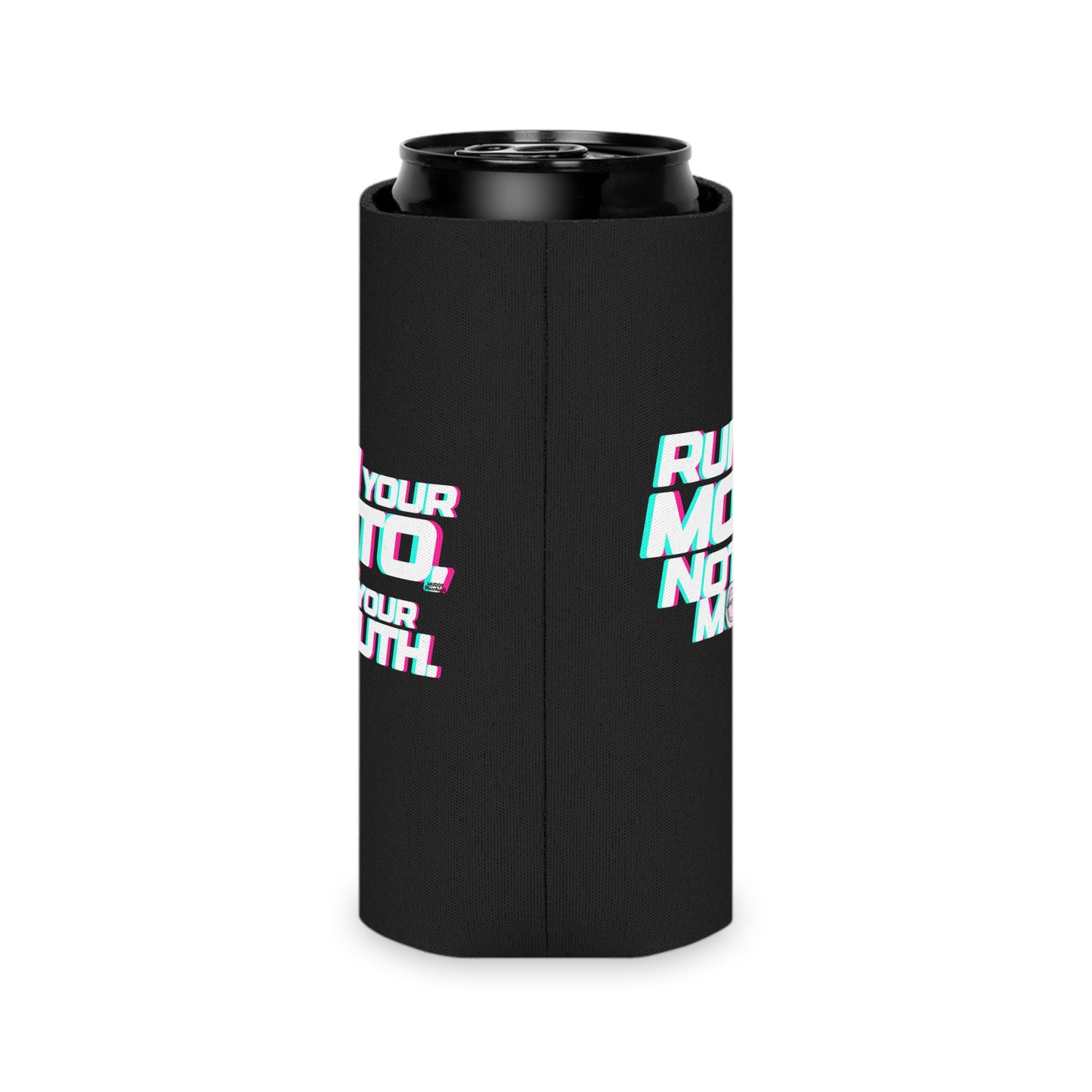 Run Your Moto, Not Your Mouth | Can Cooler Motoozie
