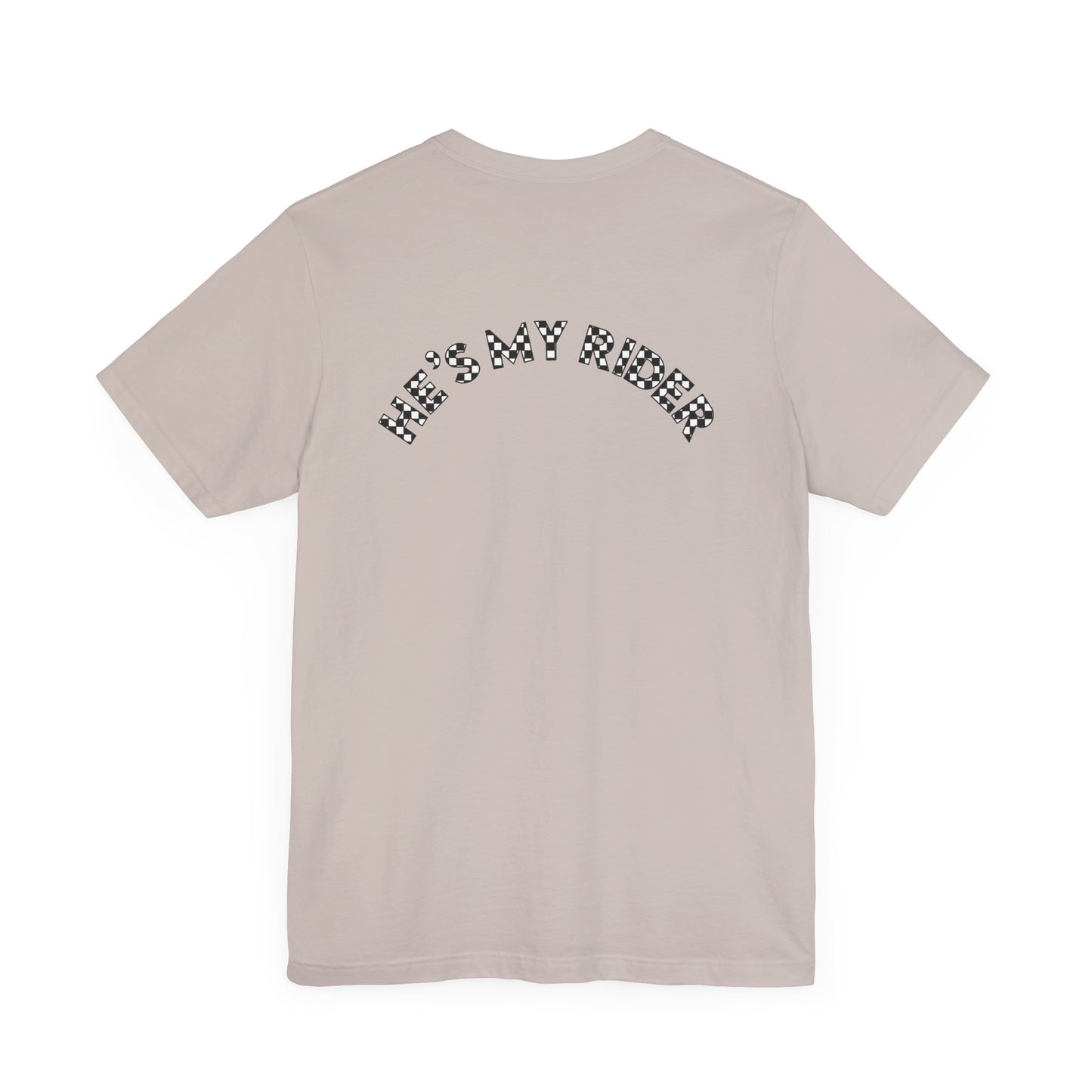 Pit Crew - HE’S MY RIDER | Adult Pit Crew Tee