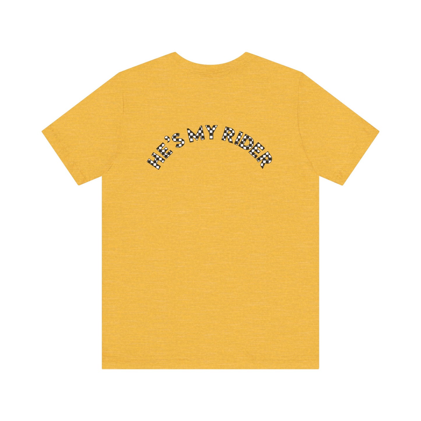 Pit Crew - HE’S MY RIDER | Adult Pit Crew Tee