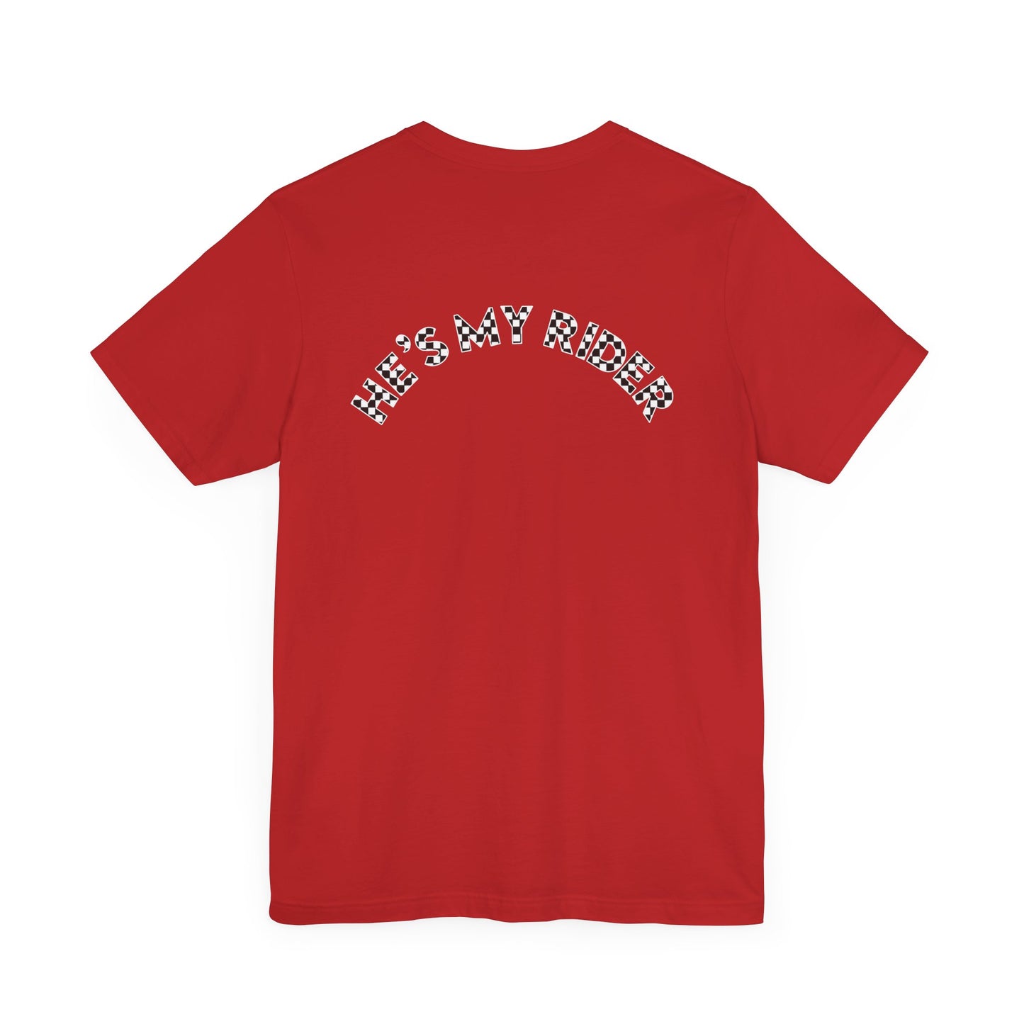 Pit Crew - HE’S MY RIDER | Adult Pit Crew Tee