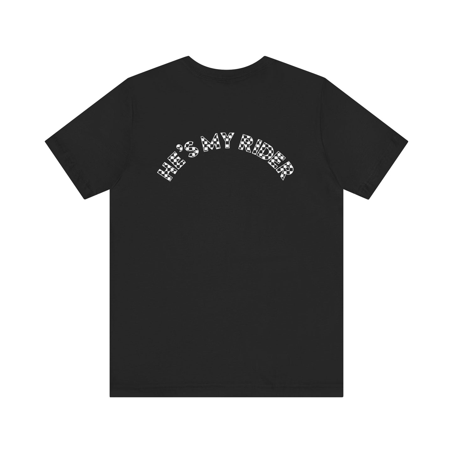 Pit Crew - HE’S MY RIDER | Adult Pit Crew Tee