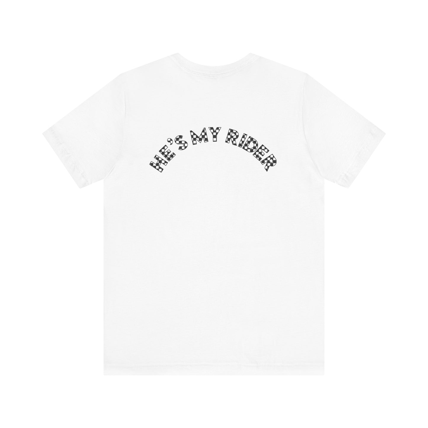 Pit Crew - HE’S MY RIDER | Adult Pit Crew Tee