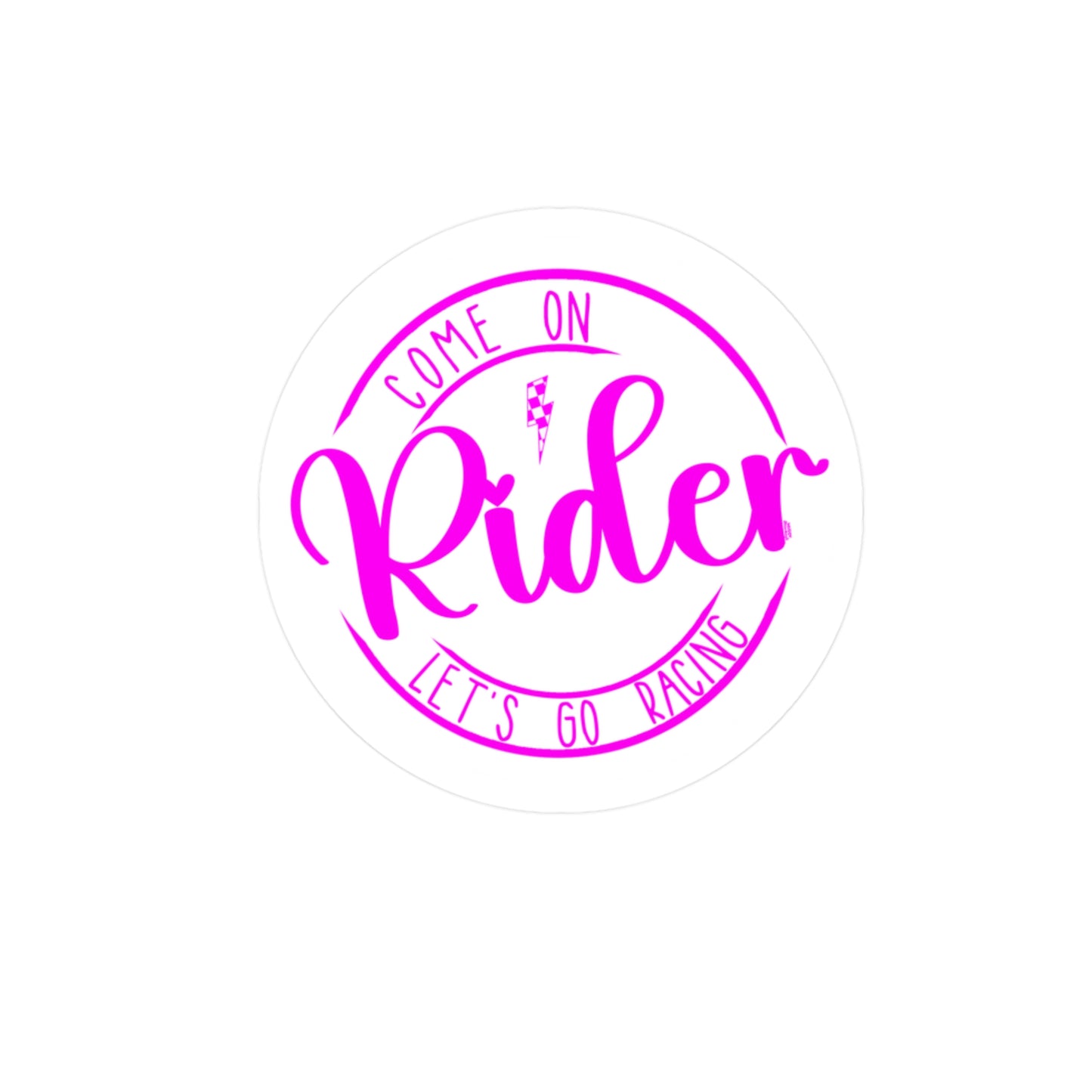 Come on Rider, Let’s Go Racing | KissCut Vinyl Sticker