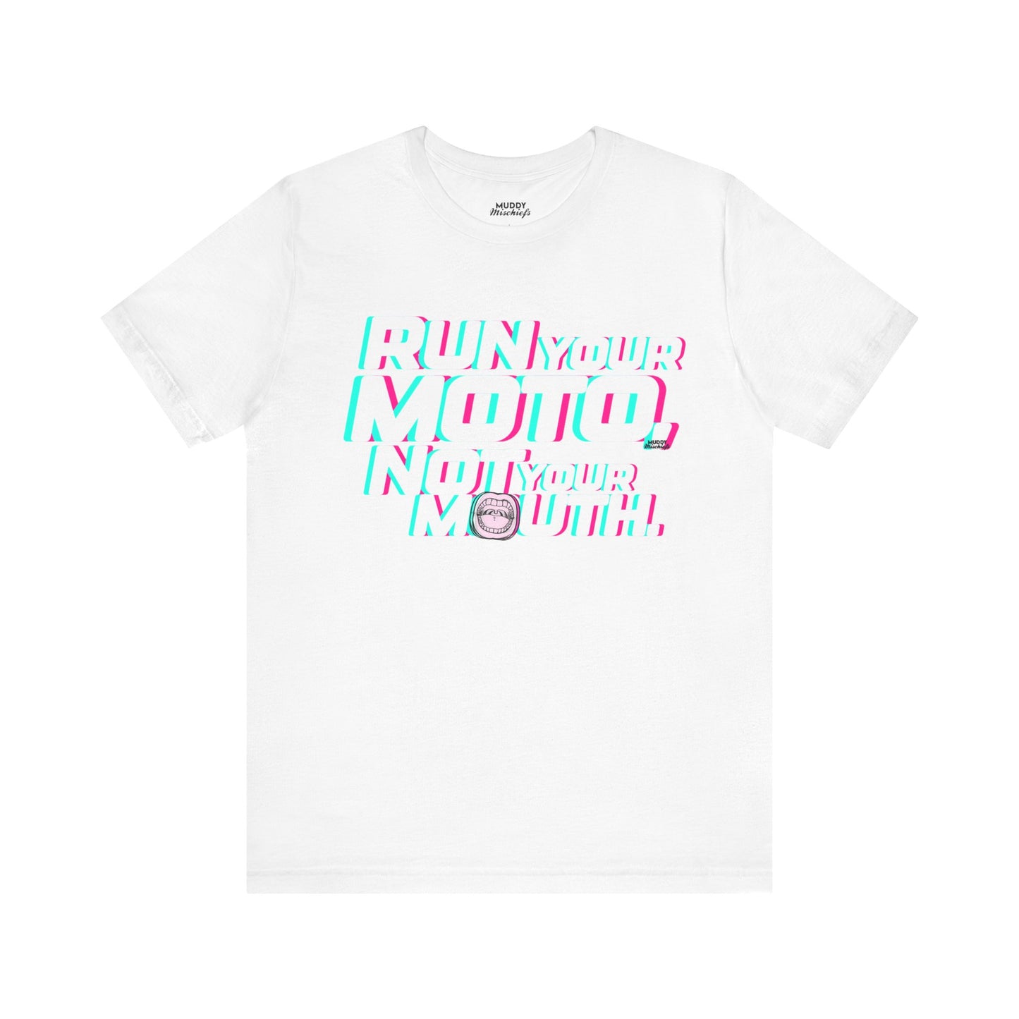 Run Your Moto, Not Your Mouth | Adult Motocross Tee