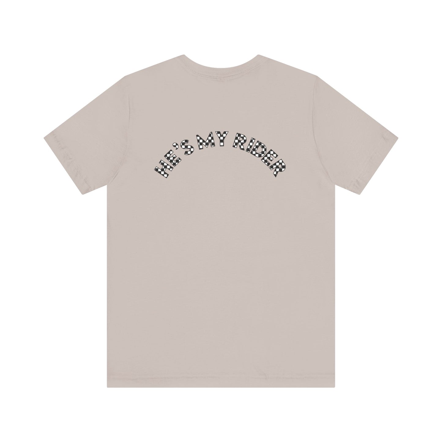 Pit Crew - HE’S MY RIDER | Adult Pit Crew Tee