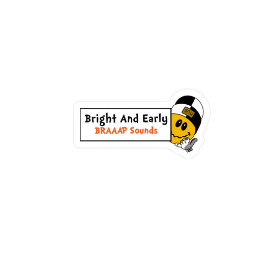 Bright and Early BRAAAP Sounds | KissCut Vinyl Sticker