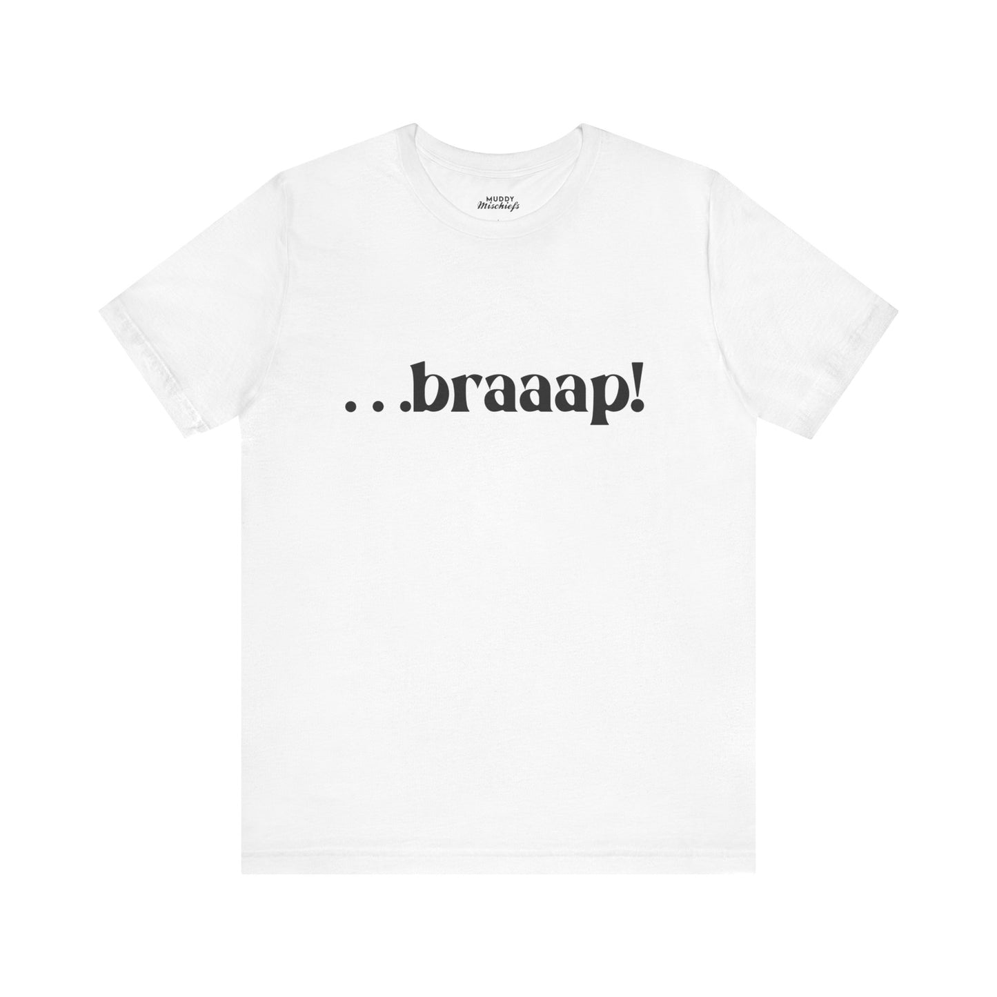 …braaaap! | Adult Motocross Tee