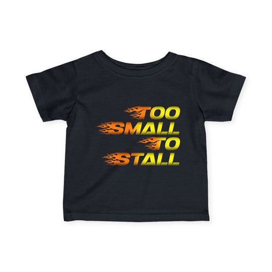 Too Small To Stall | Infant Motocross Tee (6M-24M)
