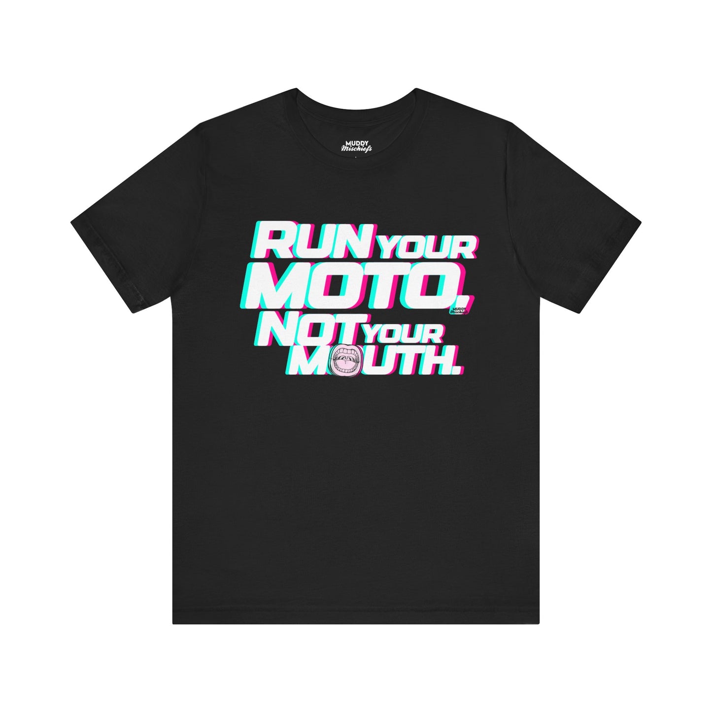 Run Your Moto, Not Your Mouth  | Adult Motocross Tee