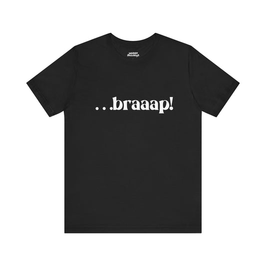 …braaaap! | Adult Motocross Tee
