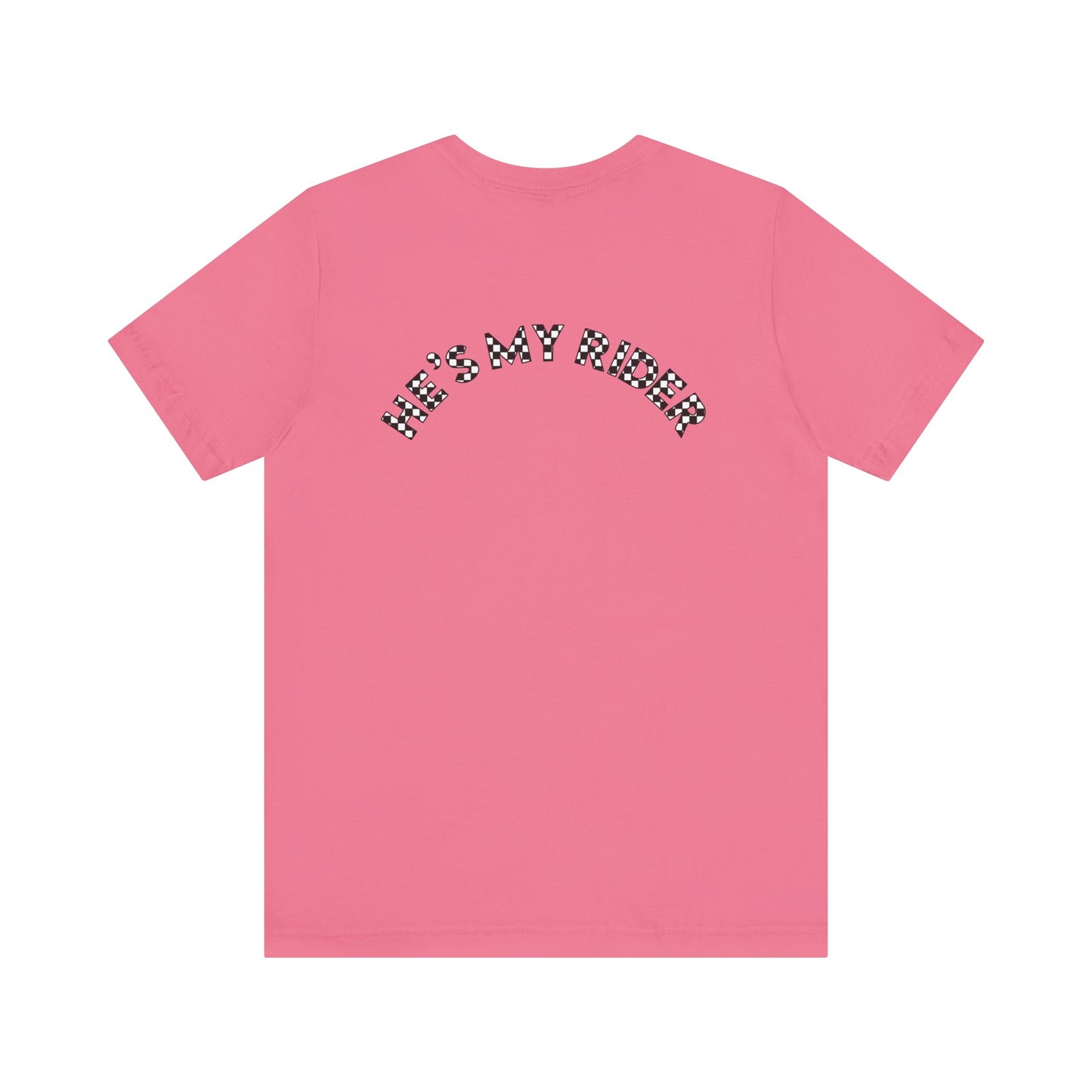 Pit Crew - HE’S MY RIDER | Adult Pit Crew Tee