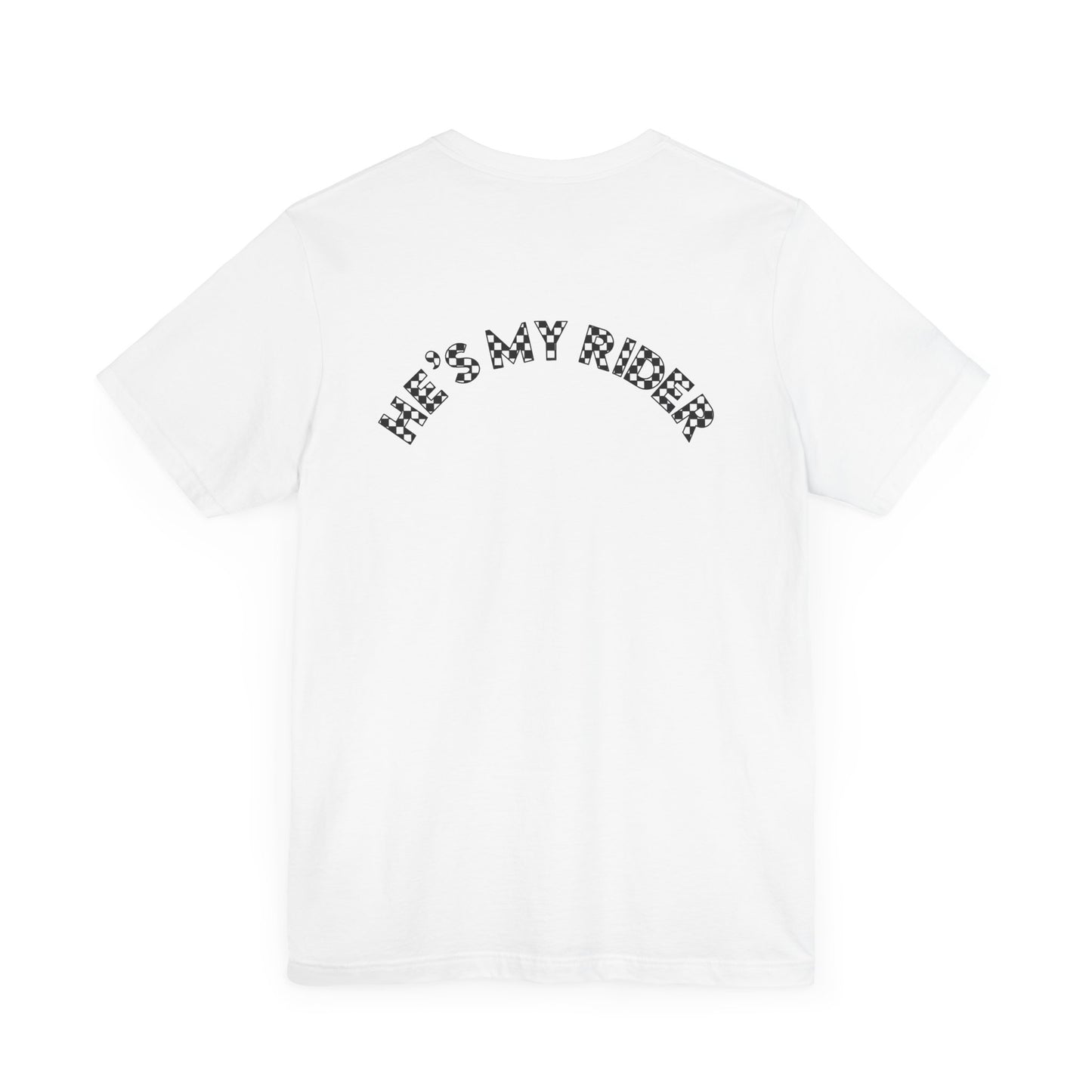 Pit Crew - HE’S MY RIDER | Adult Pit Crew Tee