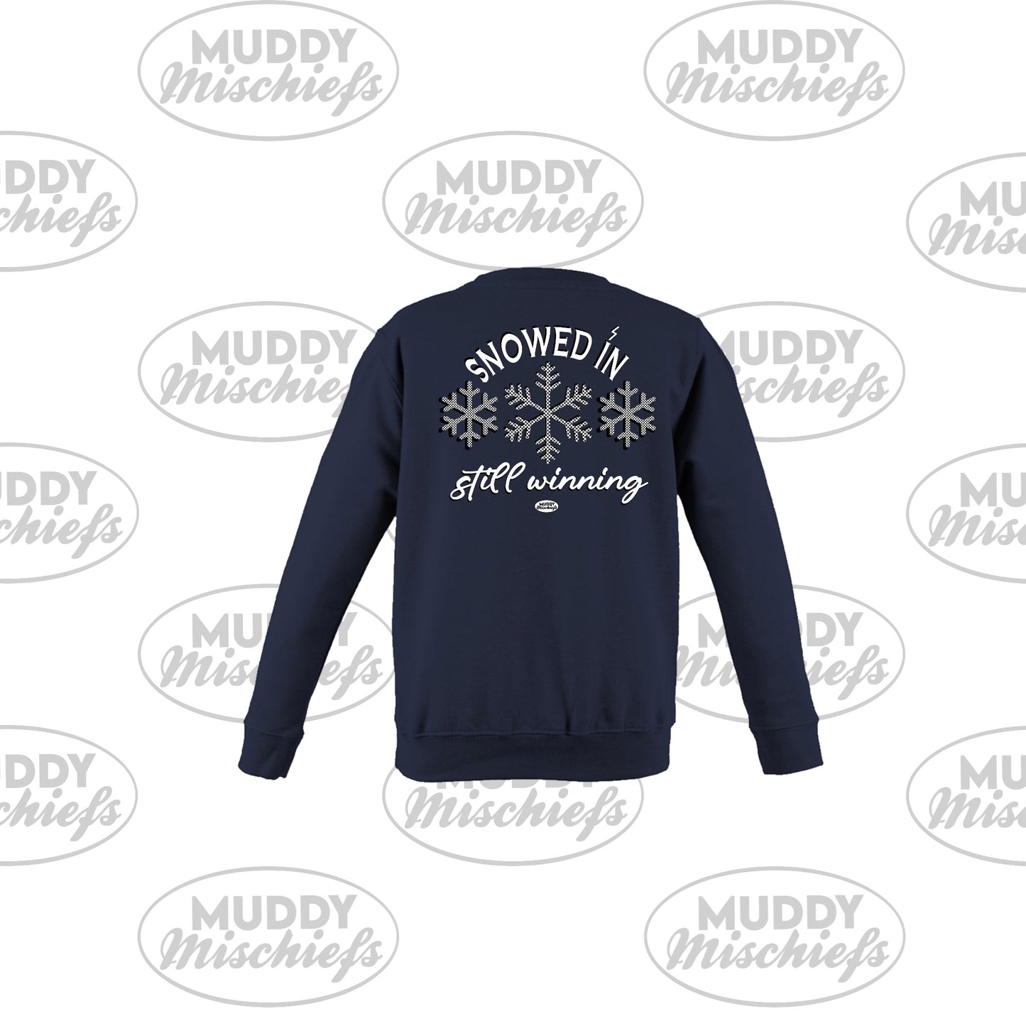 Snowed In, Still Winning | Infant/Toddler/Youth/Adult