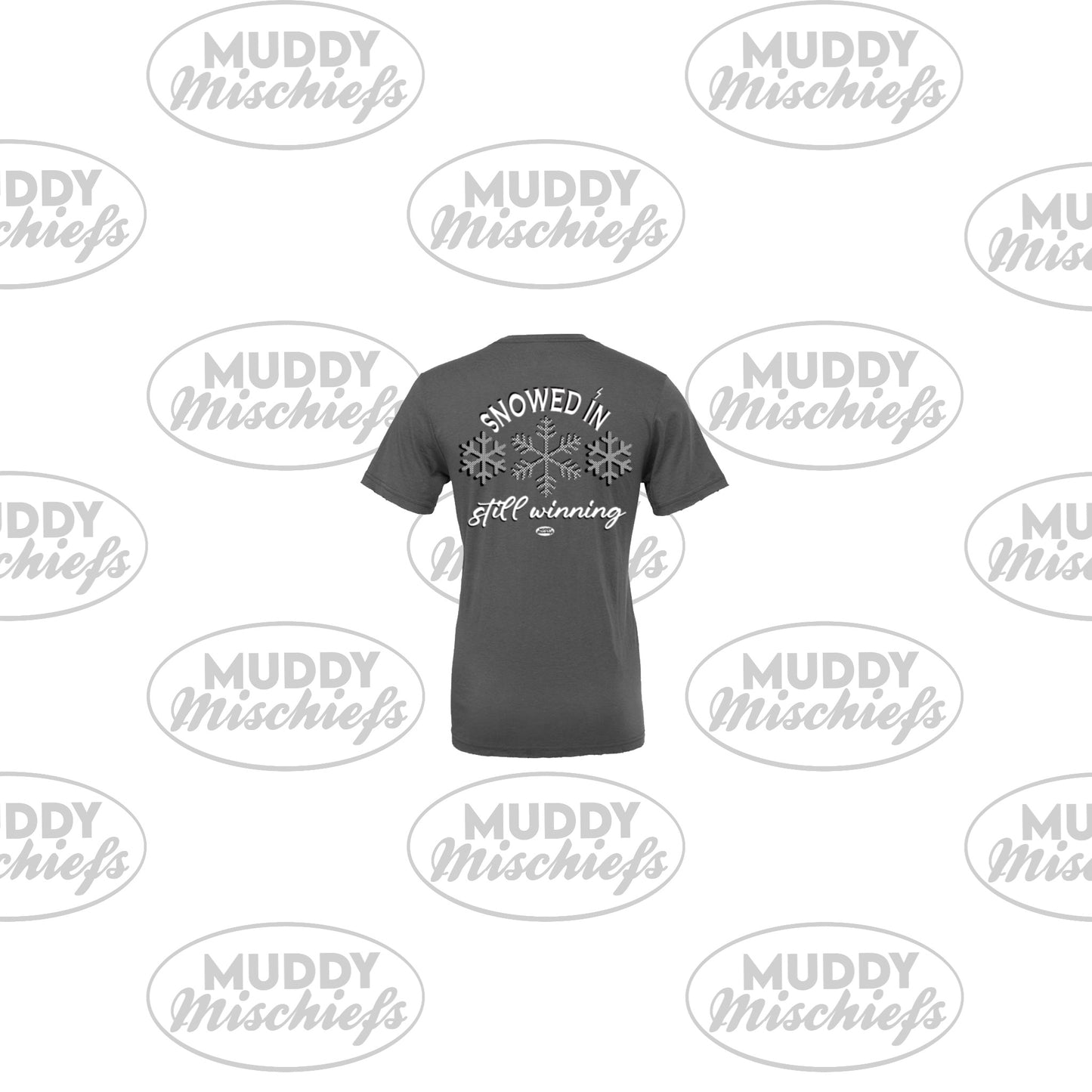 Snowed In, Still Winning | Infant/Toddler/Youth/Adult