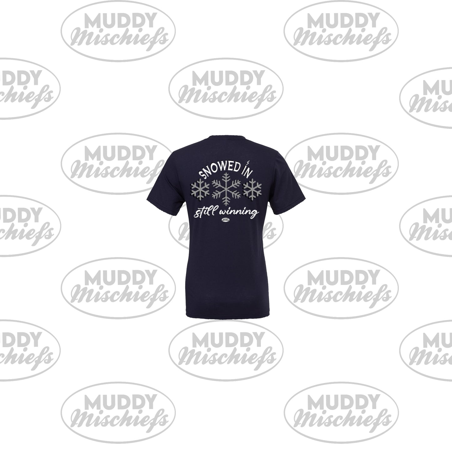 Snowed In, Still Winning | Infant/Toddler/Youth/Adult