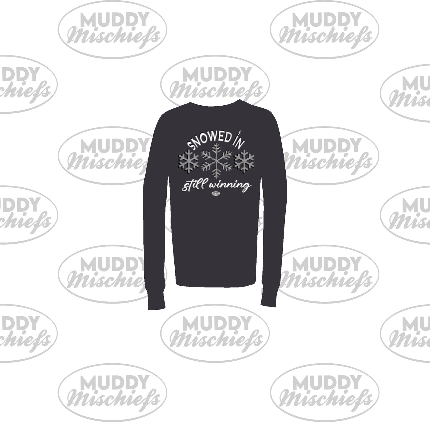 Snowed In, Still Winning | Infant/Toddler/Youth/Adult