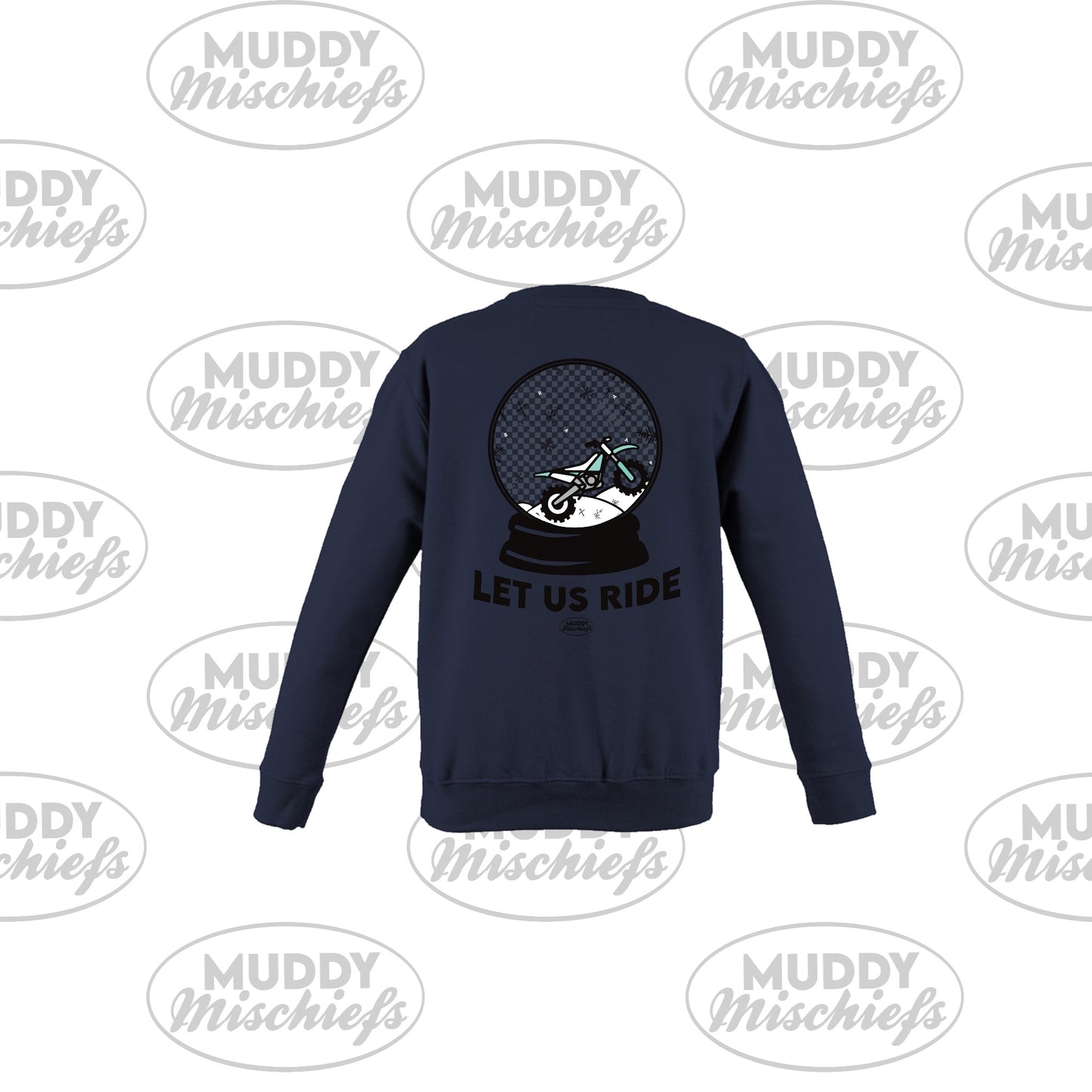 Let us Ride Muddy Snowglobe | Infant/Toddler/Youth/Adult