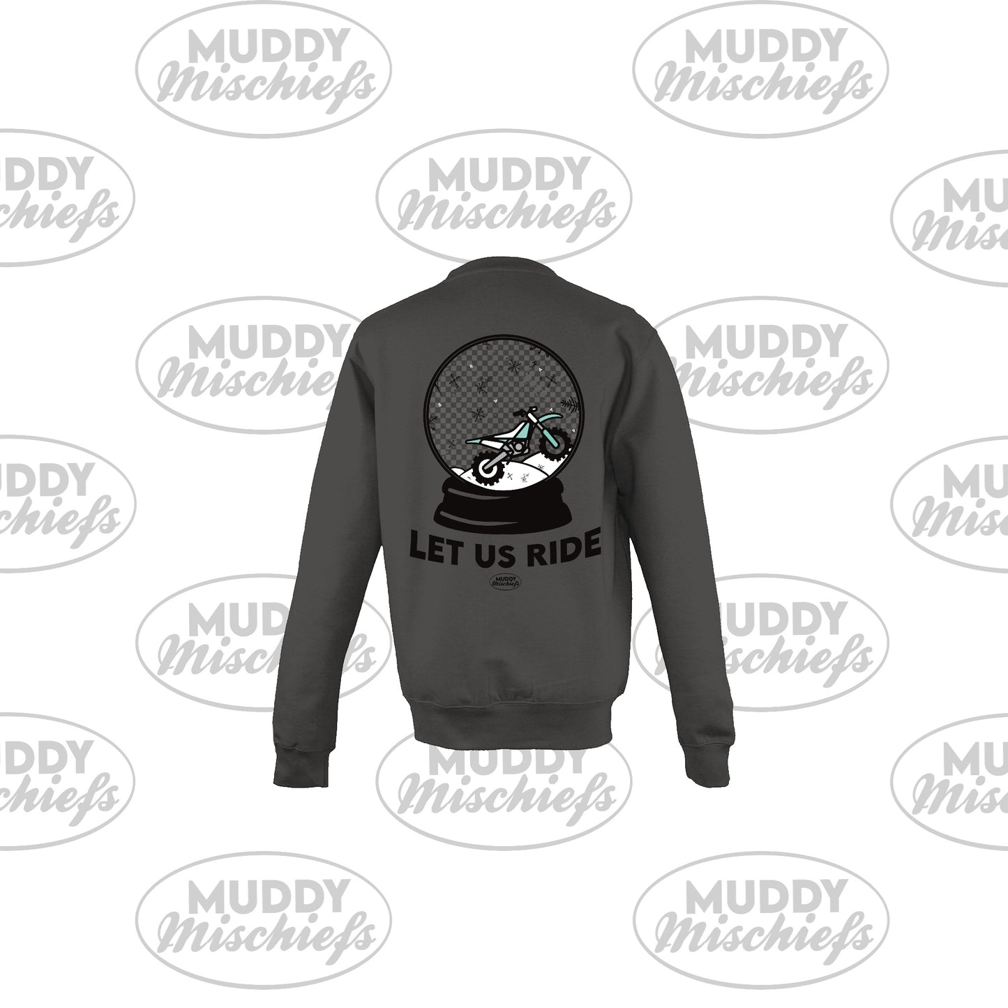 Let us Ride Muddy Snowglobe | Infant/Toddler/Youth/Adult