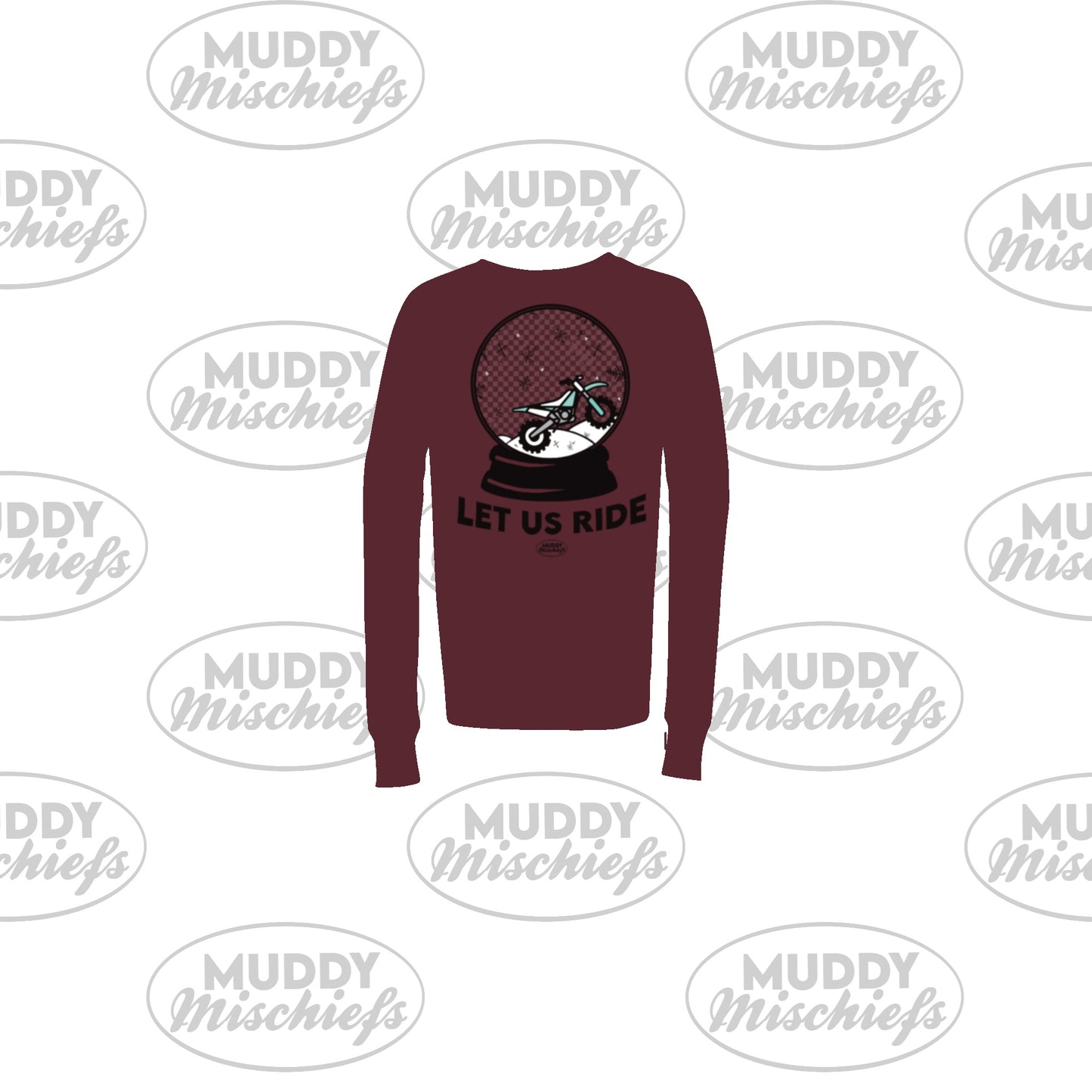 Let us Ride Muddy Snowglobe | Infant/Toddler/Youth/Adult