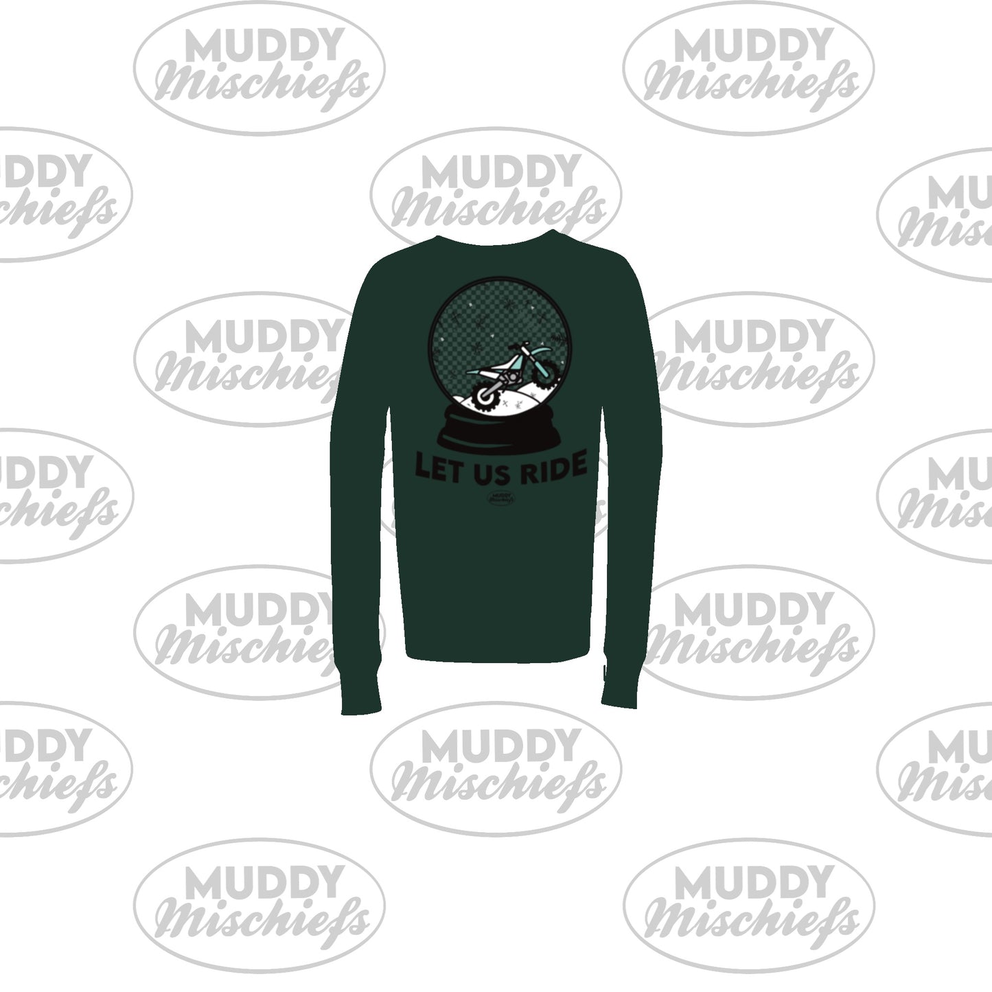 Let us Ride Muddy Snowglobe | Infant/Toddler/Youth/Adult