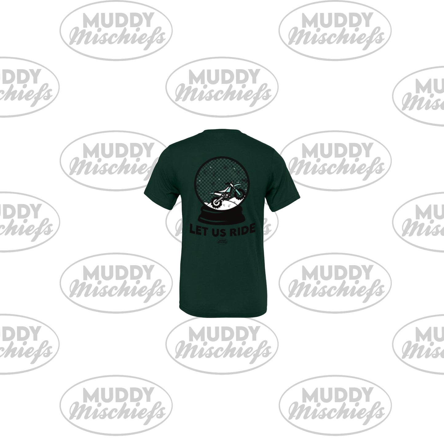 Let us Ride Muddy Snowglobe | Infant/Toddler/Youth/Adult